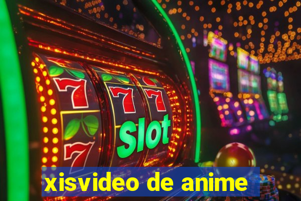 xisvideo de anime